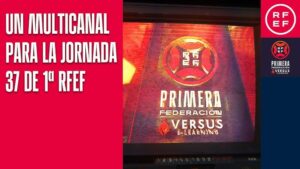 Anuncio del primer multicanal de Primera Federación. FOTO: RFEF